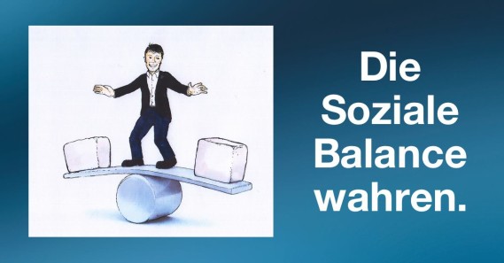 Die Soziale Balance wahren.